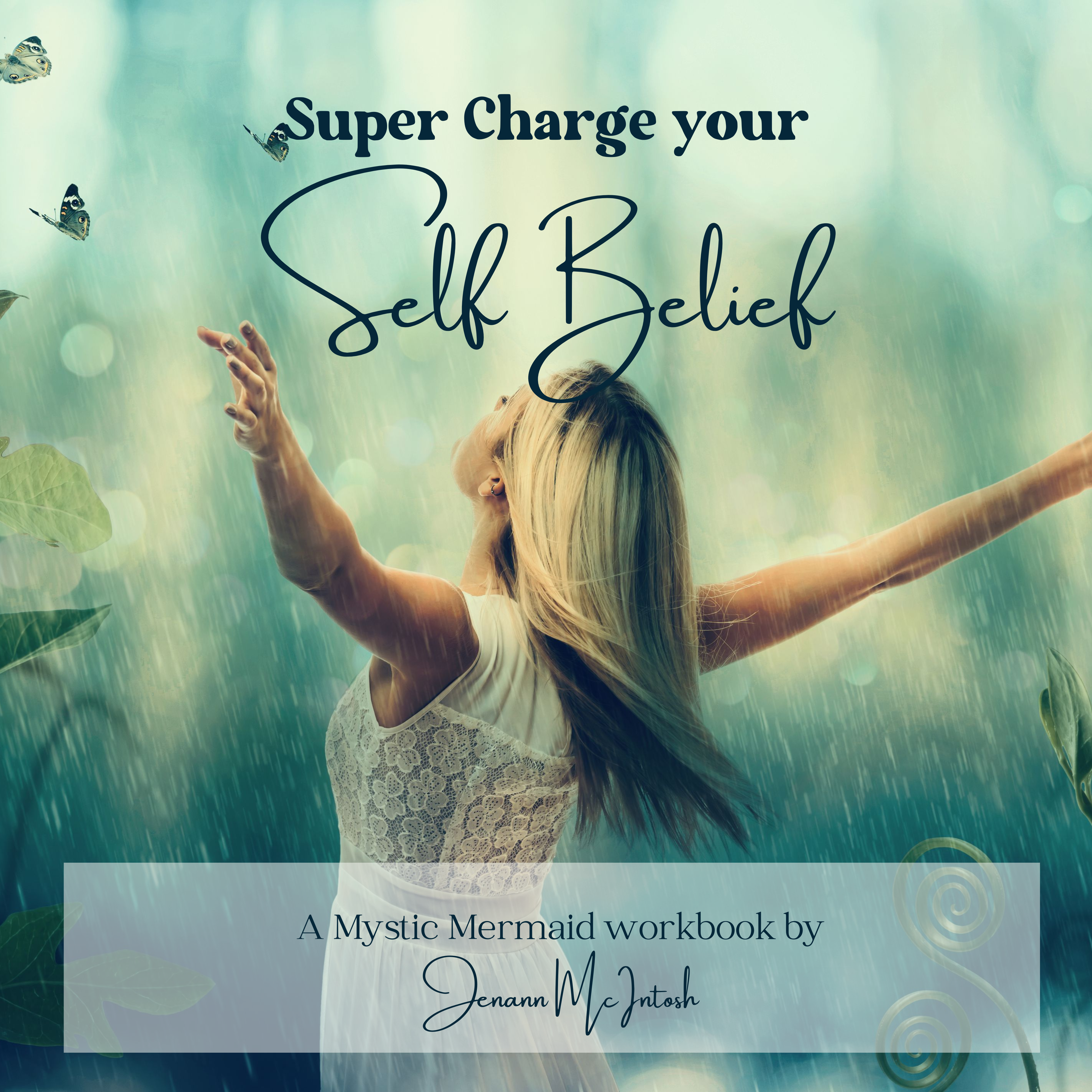 Super Charge your Self Belief - Workbook by Jenann McIntosh